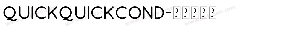 quickquickcond字体转换