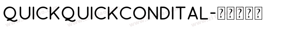 quickquickcondital字体转换
