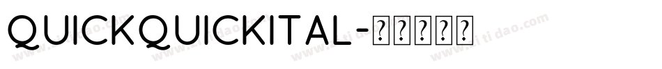 quickquickital字体转换