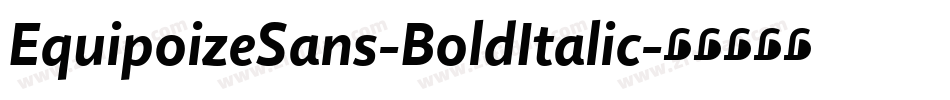 EquipoizeSans-BoldItalic字体转换