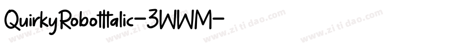 QuirkyRobotItalic-3WWM字体转换