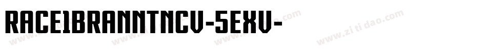 Race1BranntNcv-5Exv字体转换