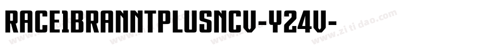 Race1BranntPlusNcv-y24V字体转换