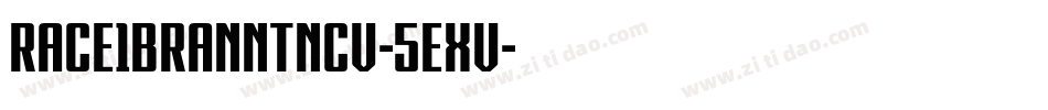 Race1BranntNcv-5Exv字体转换