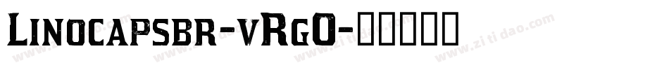Linocapsbr-vRgO字体转换
