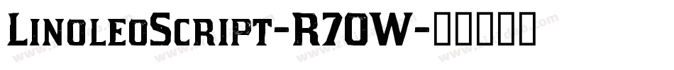 LinoleoScript-R7OW字体转换