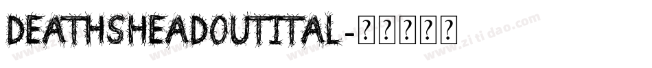 deathsheadoutital字体转换