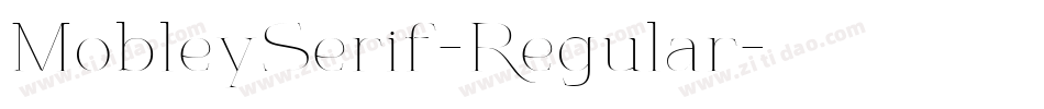 MobleySerif-Regular字体转换