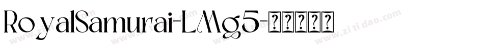 RoyalSamurai-LMg5字体转换