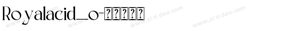 Royalacid_o字体转换