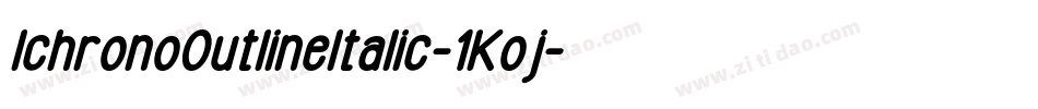 IchronoOutlineItalic-1Koj字体转换