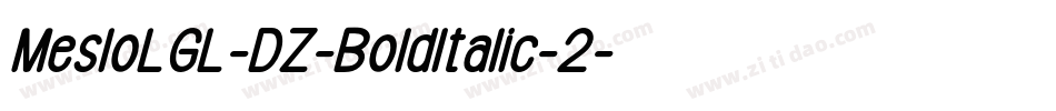 MesloLGL-DZ-BoldItalic-2字体转换 MesloLGL-DZ-BoldItalic-2字体转换