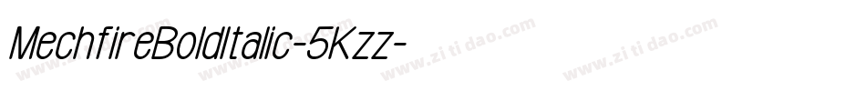 MechfireBoldItalic-5Kzz字体转换