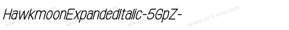 HawkmoonExpandedItalic-5GpZ字体转换