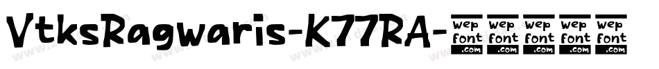 VtksRagwaris-K77RA字体转换