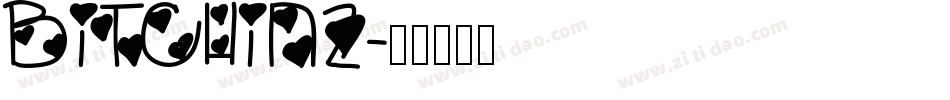 BITCHIN2字体转换
