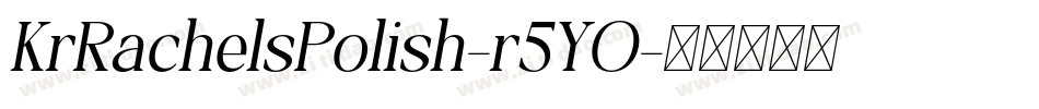 KrRachelsPolish-r5YO字体转换