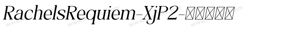 RachelsRequiem-XjP2字体转换