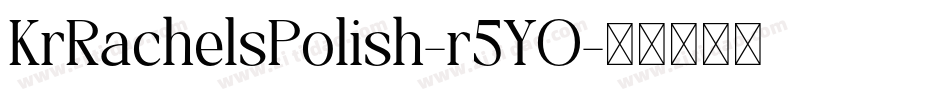 KrRachelsPolish-r5YO字体转换
