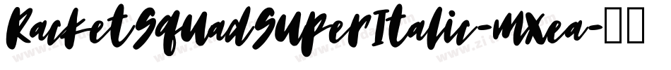RacketSquadSuperItalic-mxea字体转换