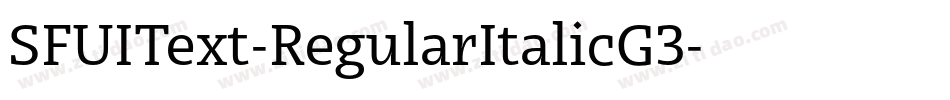 SFUIText-RegularItalicG3字体转换
