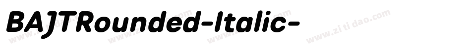 BAJTRounded-Italic字体转换