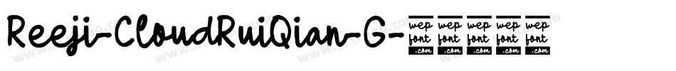 Reeji-CloudRuiQian-G字体转换