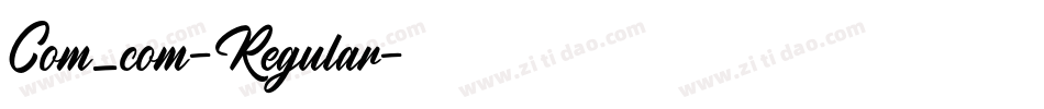 Com_com-Regular字体转换