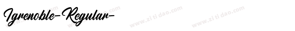 Igrenoble-Regular字体转换 Igrenoble-Regular字体转换