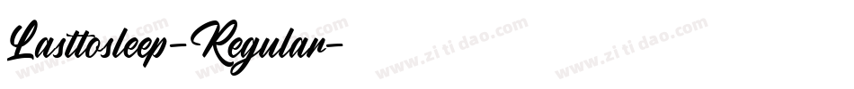Lasttosleep-Regular字体转换