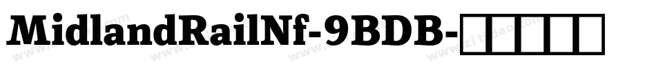 MidlandRailNf-9BDB字体转换