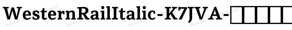 WesternRailItalic-K7JVA字体转换