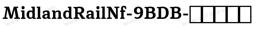MidlandRailNf-9BDB字体转换