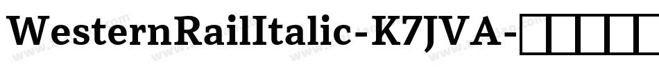 WesternRailItalic-K7JVA字体转换