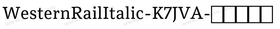 WesternRailItalic-K7JVA字体转换