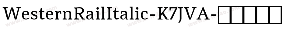 WesternRailItalic-K7JVA字体转换