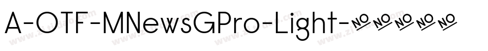 A-OTF-MNewsGPro-Light字体转换