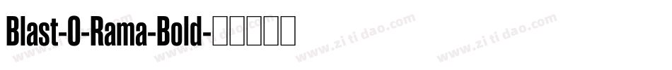Blast-O-Rama-Bold字体转换