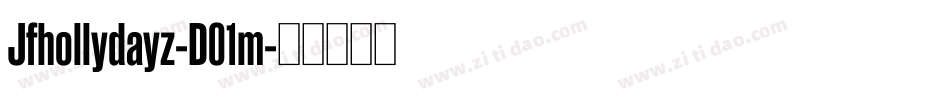 Jfhollydayz-D01m字体转换