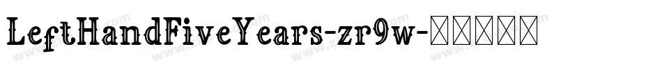 LeftHandFiveYears-zr9w字体转换