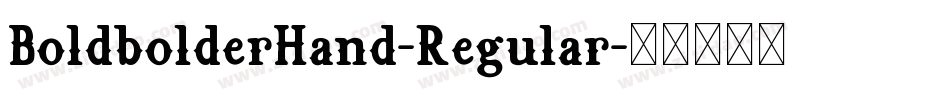 BoldbolderHand-Regular字体转换