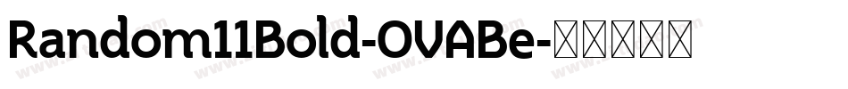 Random11Bold-OVABe字体转换