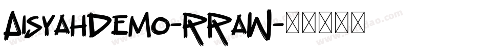 AisyahDemo-RRaW字体转换