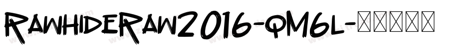 RawhideRaw2016-qM6l字体转换
