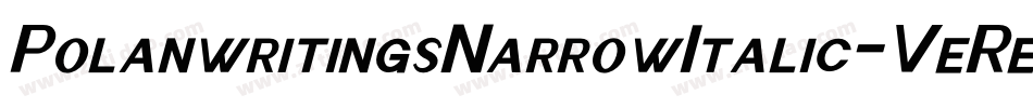 PolanwritingsNarrowItalic-VeRe字体转换