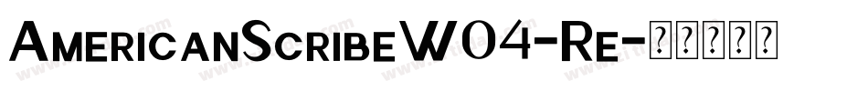 AmericanScribeW04-Re字体转换