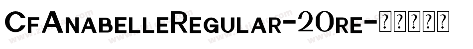 CfAnabelleRegular-20re字体转换