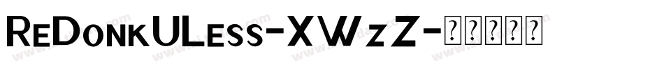 ReDonkULess-XWzZ字体转换