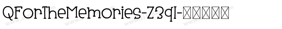 QForTheMemories-Z3ql字体转换