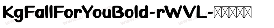 KgFallForYouBold-rWVL字体转换